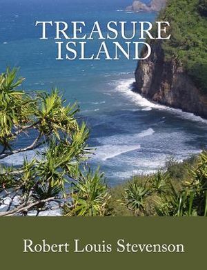 Treasure Island [Large Print Edition]: The Complete & Unabridged Classic Edition image number 0