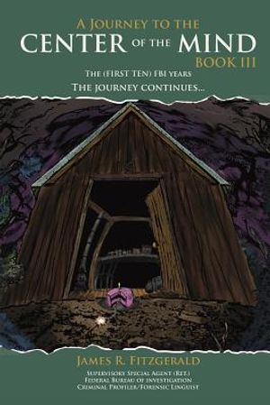 A Journey to the Center of the Mind, Book III: The First Ten FBI Years, 1987-1997 image number 0