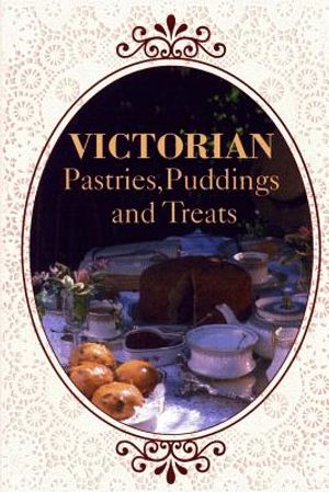 Victorian Pastries, Puddings and Treats image number 0