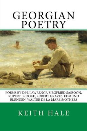 Georgian Poetry: Poems by D.H. Lawrence, Siegfried Sassoon, Rupert Brooke, Robert Graves, Edmund Blunden, Walter de la Mare & others image number 0