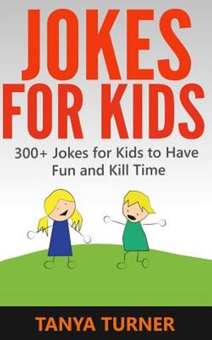 Jokes For Kids: 300+ Jokes for Kids to Have Fun and Kill Time image number 0