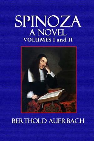 Spinoza: A Novel Volumes I and II image number 0