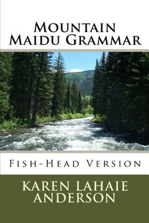 Mountain Maidu Grammar: Fish-Head Version image number 0