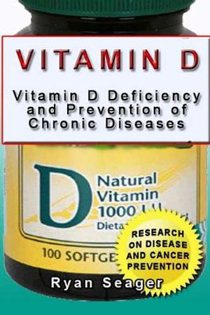 Vitamin D: Vitamin D Deficiency and Prevention of Chronic Diseases image number 0