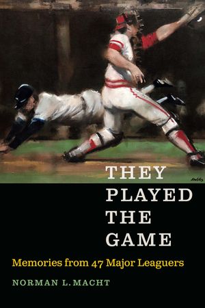 They Played the Game: Memories from 47 Major Leaguers image number 0