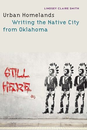 Urban Homelands: Writing the Native City from Oklahoma image number 0