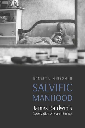 Salvific Manhood: James Baldwin's Novelization of Male Intimacy image number 0