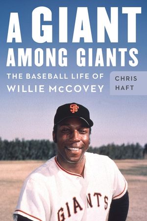 A Giant Among Giants: The Baseball Life of Willie McCovey image number 0