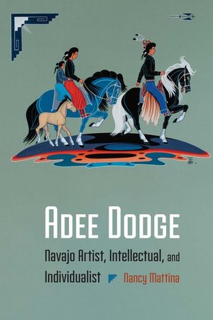 Adee Dodge: Navajo Artist, Intellectual, and Individualist image number 0