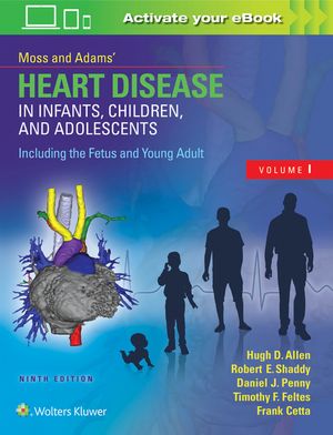 Moss & Adams' Heart Disease in Infants, Children, and Adolescents, Including the Fetus and Young Adult image number 0