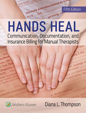 Hands Heal: Communication, Documentation, and Insurance Billing for Manual Therapists image number 0