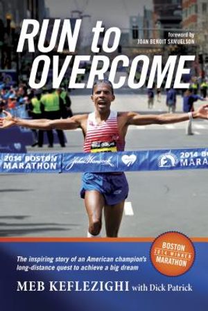 Run to Overcome: The Inspiring Story of an American Champion's Long-Distance Quest to Achieve a Big Dream image number 0