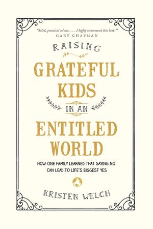 Raising Grateful Kids in an Entitled World image number 0