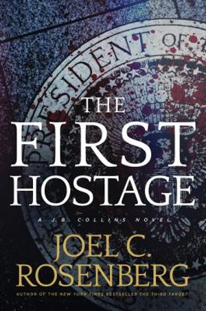 The First Hostage: A J. B. Collins Novel image number 0
