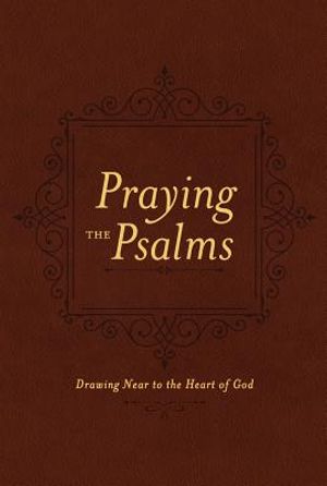 Praying the Psalms: Drawing Near to the Heart of God image number 0
