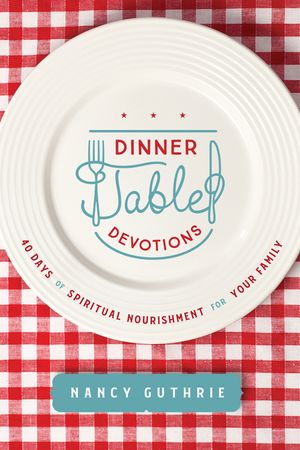 Dinner Table Devotions image number 0