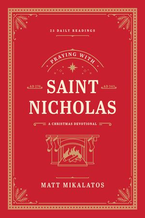 Praying with Saint Nicholas: A Christmas Devotional image number 0