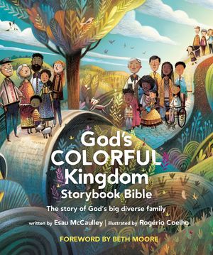 God's Colorful Kingdom Storybook Bible: The Story of God's Big Diverse Family image number 0