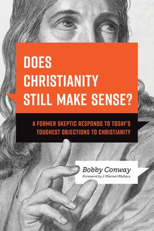 Does Christianity Still Make Sense?: A Former Skeptic Responds to Today's Toughest Objections to Christianity image number 0