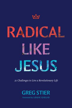 Radical Like Jesus: 21 Challenges to Live a Revolutionary Life image number 0