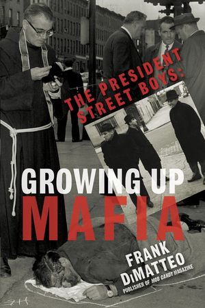 The President Street Boys: Growing Up Mafia image number 0