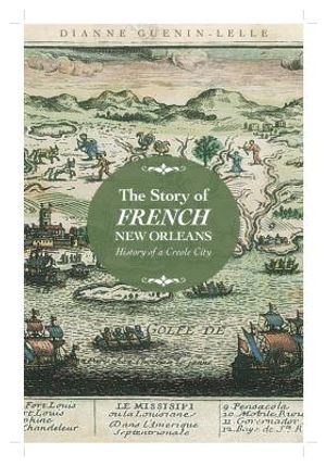 The Story of French New Orleans: History of a Creole City image number 0