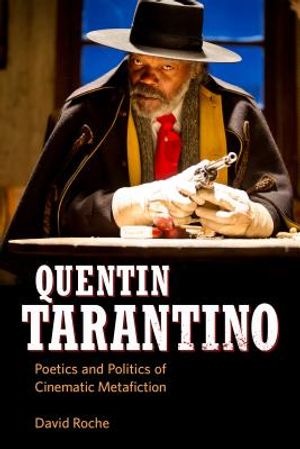 Quentin Tarantino: Poetics and Politics of Cinematic Metafiction image number 0