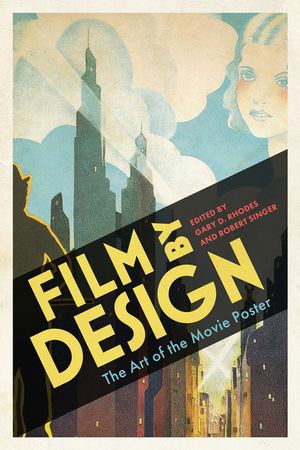 Film by Design: The Art of the Movie Poster image number 0