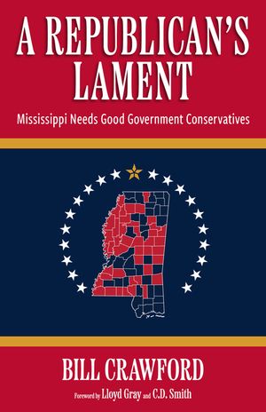 A Republican's Lament: Mississippi Needs Good Government Conservatives image number 0