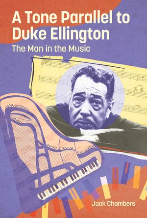 A Tone Parallel to Duke Ellington: The Man in the Music image number 0
