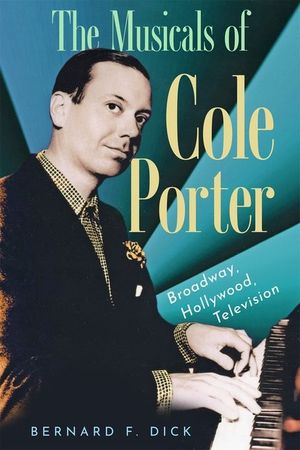 The Musicals of Cole Porter: Broadway, Hollywood, Television image number 0