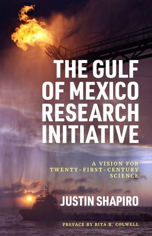 The Gulf of Mexico Research Initiative: A Vision for Twenty-First-Century Science image number 0