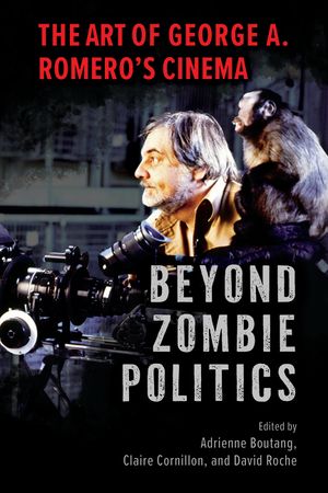 Beyond Zombie Politics: The Art of George A. Romero's Cinema image number 0