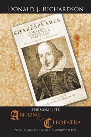 The Complete Antony and Cleopatra: An Annotated Edition Of The Shakespeare Play image number 0