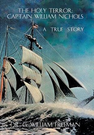 The Holy Terror: Captain William Nichols: A True Story image number 0