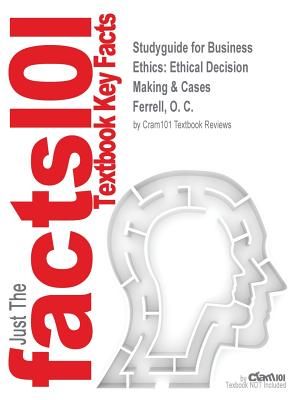 Studyguide for Business Ethics: Ethical Decision Making & Cases by Ferrell, O. C., ISBN 9781285423715 image number 0