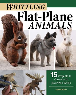 Whittling Flat-Plane Animals: 15 Projects to Carve with Just One Knife image number 0