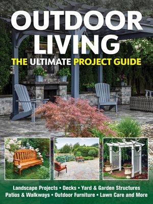 Outdoor Living: The Ultimate Project Guide image number 0