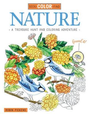 Seek, Color, Find Nature: A Treasure Hunt and Coloring Adventure image number 0
