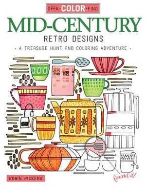 Seek, Color, Find Mid-Century Retro Designs: A Treasure Hunt and Coloring Adventure image number 0