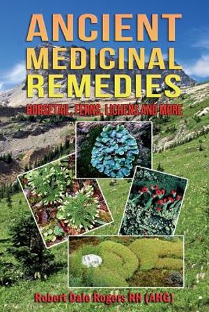 Ancient Medicinal Remedies: Horsetail, Ferns, Lichens and more image number 0