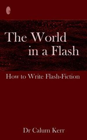 The World in a Flash: How to Write Flash-Fiction image number 0