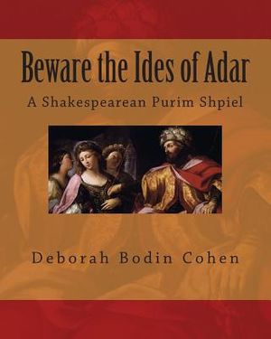 Beware the Ides of Adar: A Shakespearean Purim Shpiel image number 0