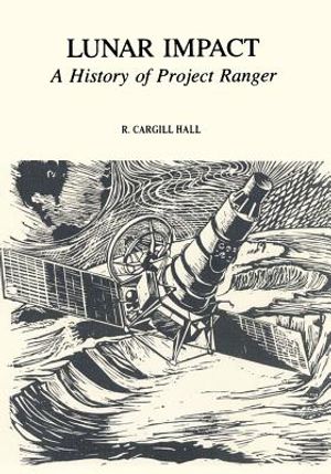 Lunar Impact: A History of Project Ranger image number 0