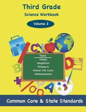 Third Grade Science Volume 2: Topics: Fossils, Adaptation, Dinosaurs, Animal Life Cycle, Metamorphosis image number 0