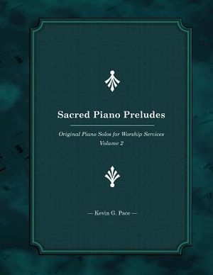 Sacred Piano Preludes: Original Piano Solos for Worship Services image number 0