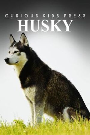Husky - Curious Kids Press: Kids book about animals and wildlife, Children's books 4-6 image number 0