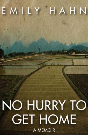 No Hurry to Get Home: A Memoir image number 0