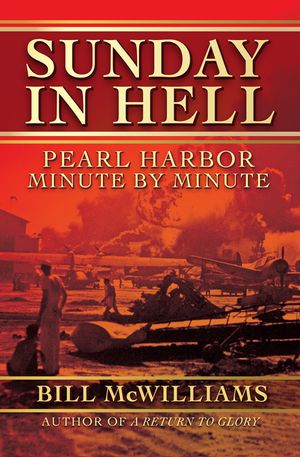 Sunday in Hell: Pearl Harbor Minute by Minute image number 0