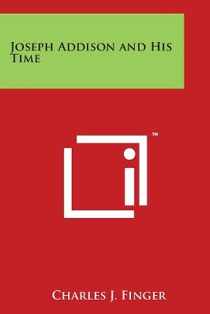 Joseph Addison and His Time image number 0
